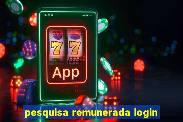 pesquisa remunerada login